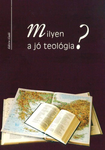 Milyen a jó teológia?